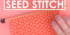 Knit the Easiest Seed Stitch Pattern
